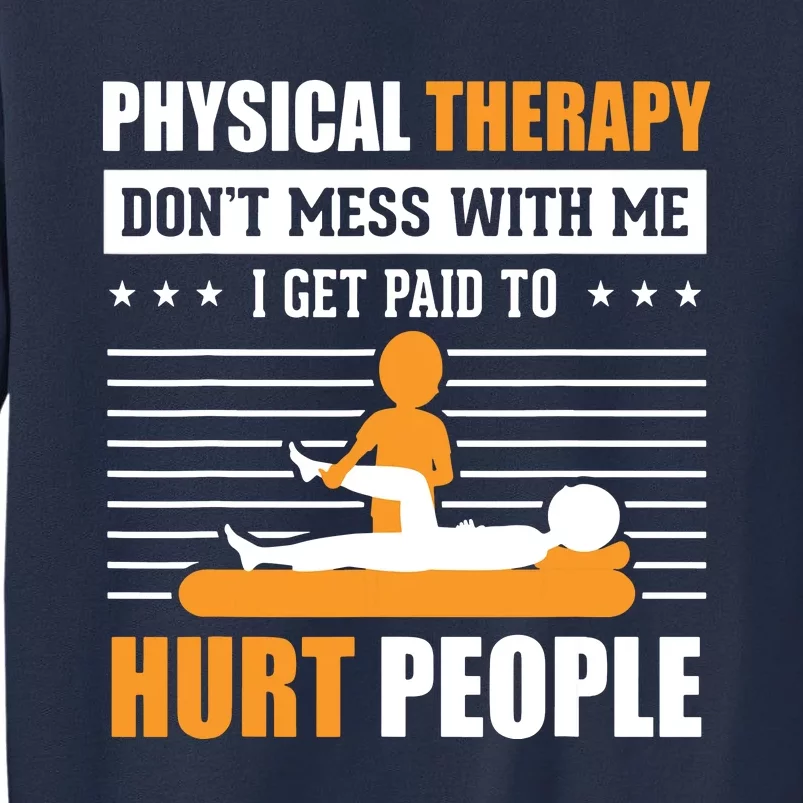 Funny PT Physical Therapy Gift Therapist Month Sweatshirt