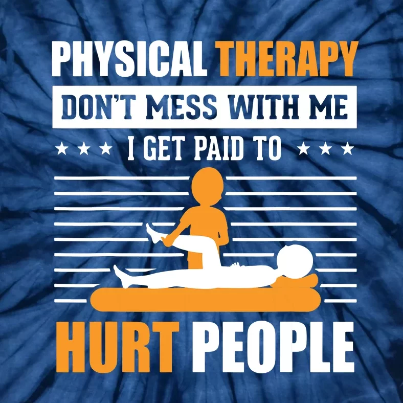 Funny PT Physical Therapy Gift Therapist Month Tie-Dye T-Shirt