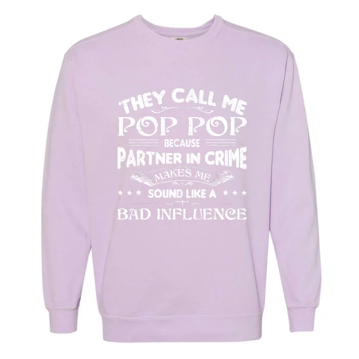 Funny Pop Pop Dad Shirt Valentine Fathers Day Christmas Garment-Dyed Sweatshirt