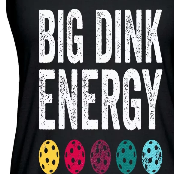 Funny Pickleball Paddle Big Dink Energy Dinking Pickle Ball Ladies Essential Flowy Tank