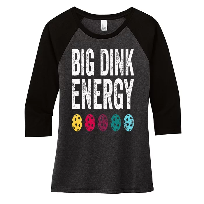 Funny Pickleball Paddle Big Dink Energy Dinking Pickle Ball Women's Tri-Blend 3/4-Sleeve Raglan Shirt