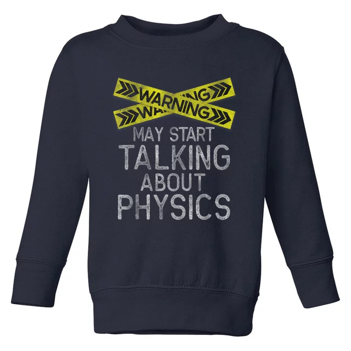 Funny Physics Physics Lover Science Humor Physics Toddler Sweatshirt