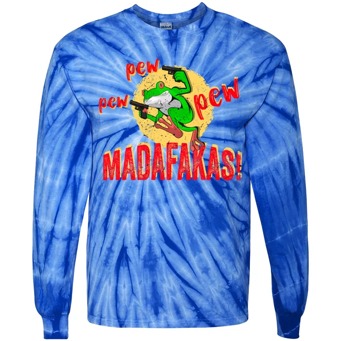 Frog Pew Pew Madafakas Crazy Frog Funny Froggy Jumping Toad Gift Tie-Dye Long Sleeve Shirt