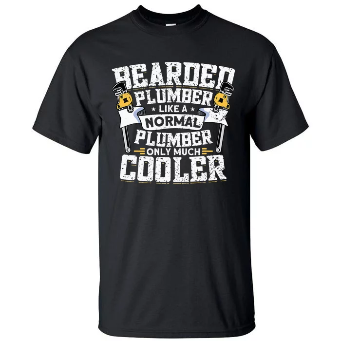 Funny Plumbing Pipefitters Beared Plumber Tall T-Shirt