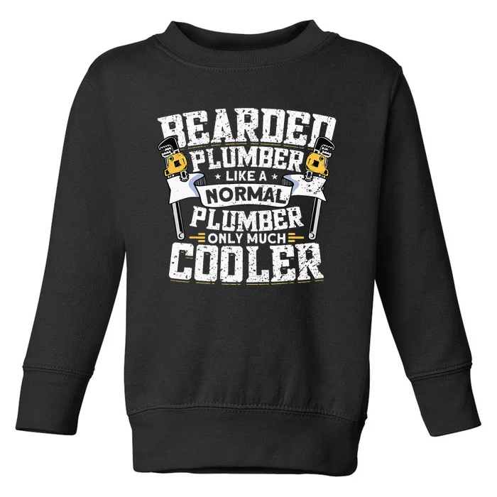 Funny Plumbing Pipefitters Beared Plumber Toddler Sweatshirt