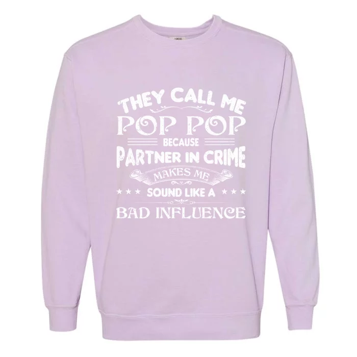 Funny Pop Pop Dad Shirts Valentine Fathers Day Christmas Garment-Dyed Sweatshirt