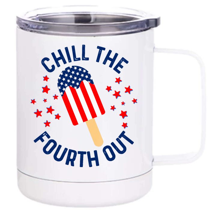 Funny Patriotic Popsicle American Flag Chill The Fourth Out Front & Back 12oz Stainless Steel Tumbler Cup