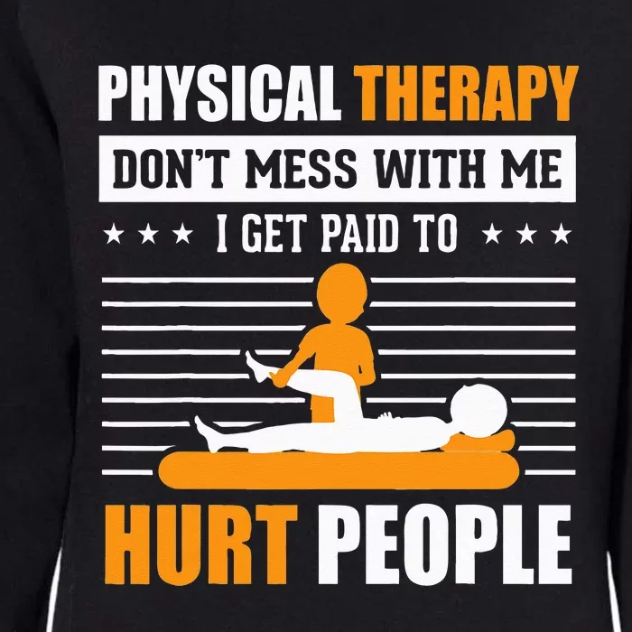 Funny PT Physical Therapy Gift Therapist Month Womens California Wash Sweatshirt