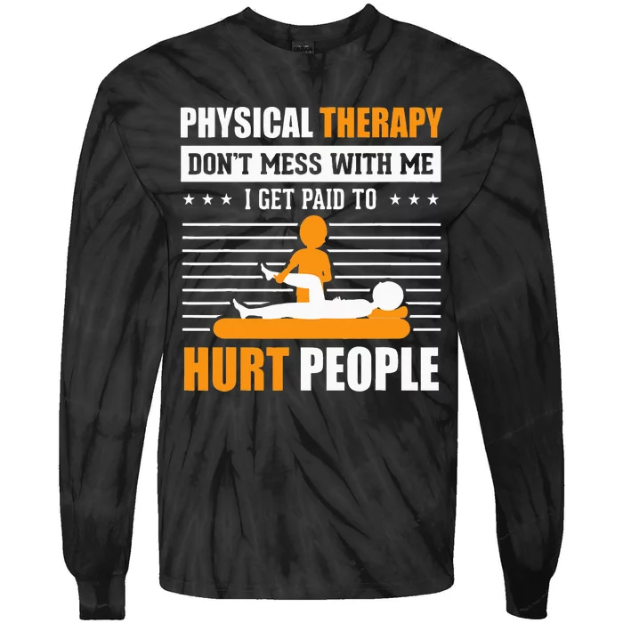 Funny PT Physical Therapy Gift Therapist Month Tie-Dye Long Sleeve Shirt