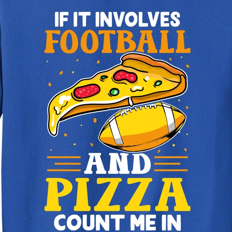 Football Pizza Pizza Party Game Day Sunday Gift Tall Sweatshirt