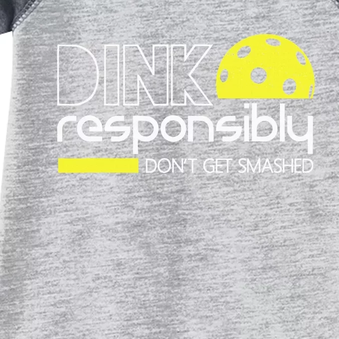 Funny Pickleball Player Dink Responsibly Don't Get Smashed Infant Baby Jersey Bodysuit