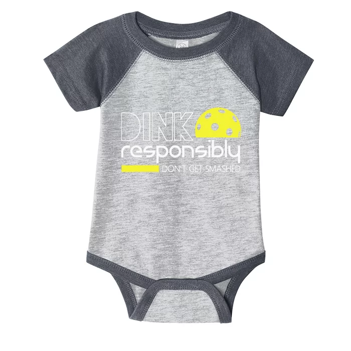 Funny Pickleball Player Dink Responsibly Don't Get Smashed Infant Baby Jersey Bodysuit