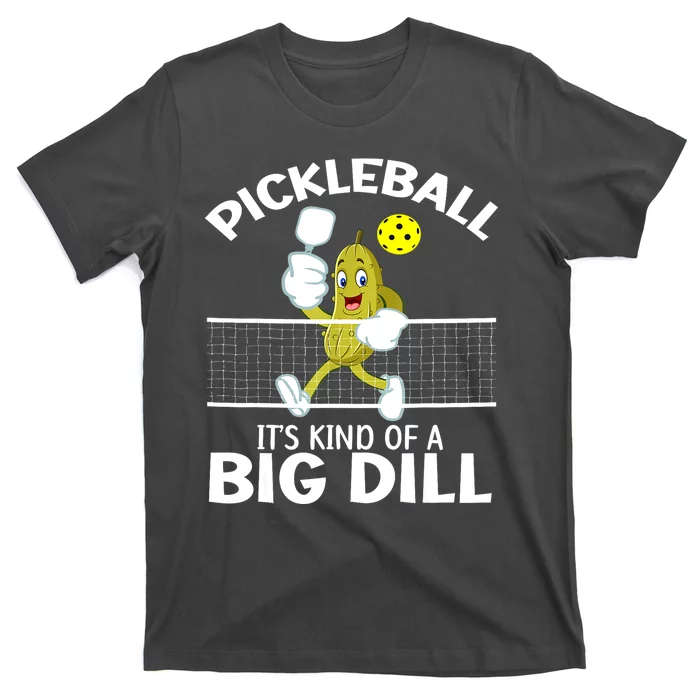 Funny Pickleball Playing Pickleball Big Dill Team Pickle Ball Best Gift T-Shirt