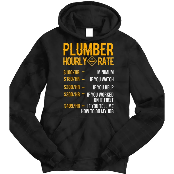 Funny Plumber Plumber Hourly Rate Plumber Tie Dye Hoodie