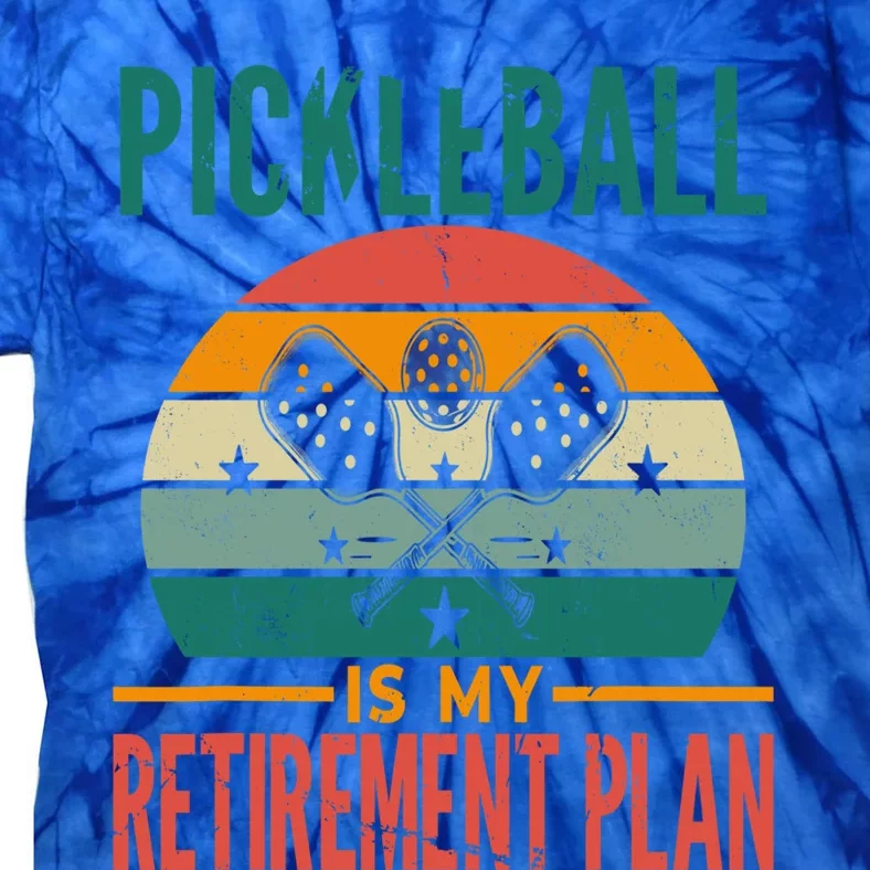 Funny Paddle Pickleball Retiret Plan Dad Fathers Day Gift Tie-Dye T-Shirt