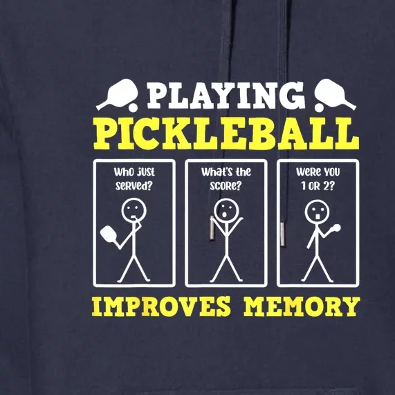 Funny Pickleball Playing Pickleball Improves Memory Dinkgift Premium Hoodie