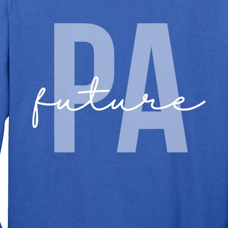 Future Pa Physician Assistant Physician Associate Meaningful Gift Long Sleeve Shirt