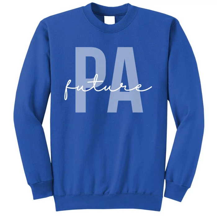 Future Pa Physician Assistant Physician Associate Meaningful Gift Sweatshirt