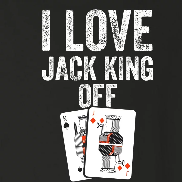 Funny Poker Player Quote Jack King Off Toddler Long Sleeve Shirt