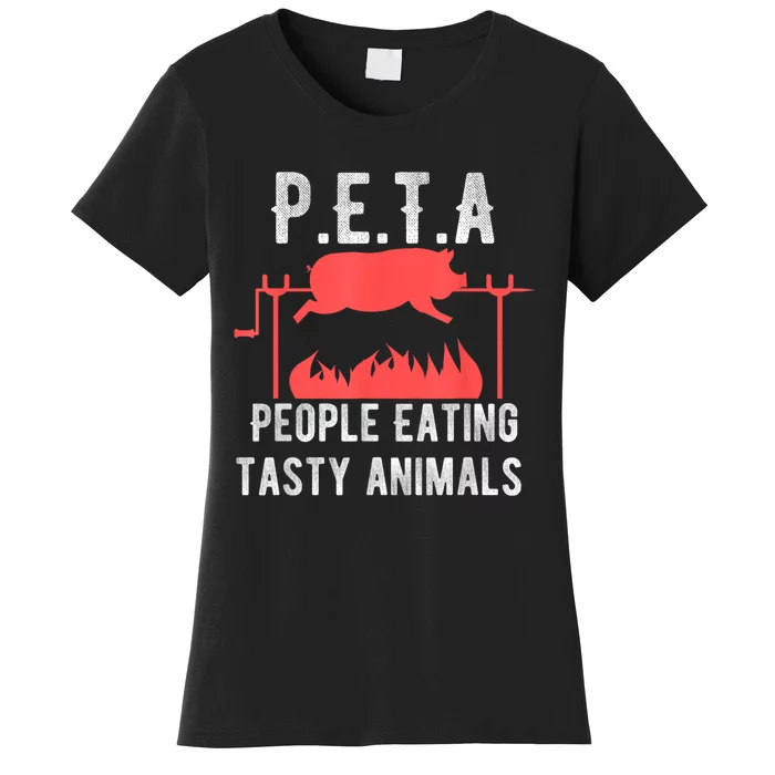 Funny P.E.T.A People Eating Tasty Animals Bbq Women's T-Shirt