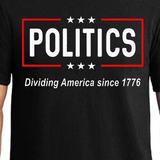 Funny Political Politics Dividing America Since 1776 Pajama Set