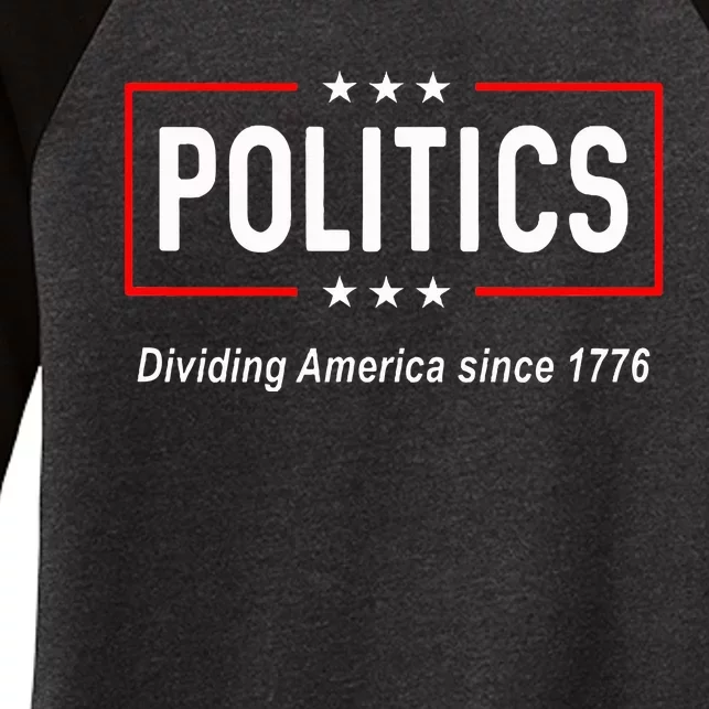 Funny Political Politics Dividing America Since 1776 Women's Tri-Blend 3/4-Sleeve Raglan Shirt