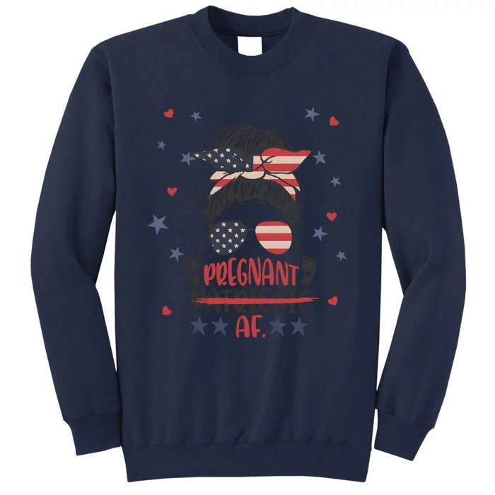 Funny Pregnant Patriotic Messy Bun Woman Tall Sweatshirt