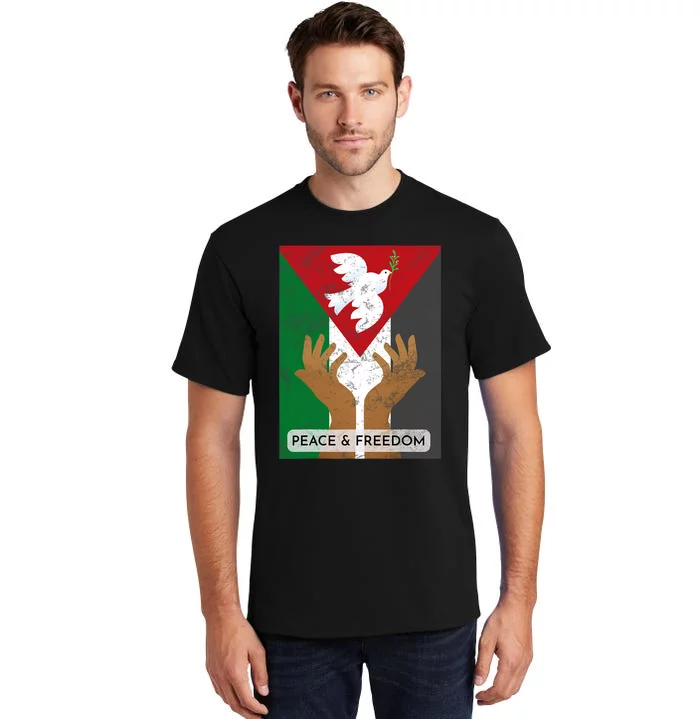 Free Palestine Peace & Freedom Support Palestine And Gaza Tall T-Shirt