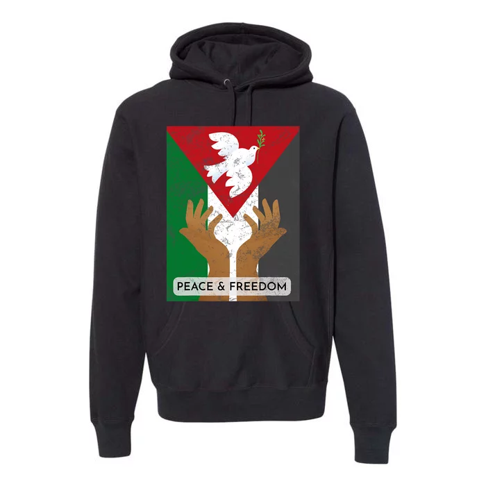 Free Palestine Peace & Freedom Support Palestine And Gaza Premium Hoodie