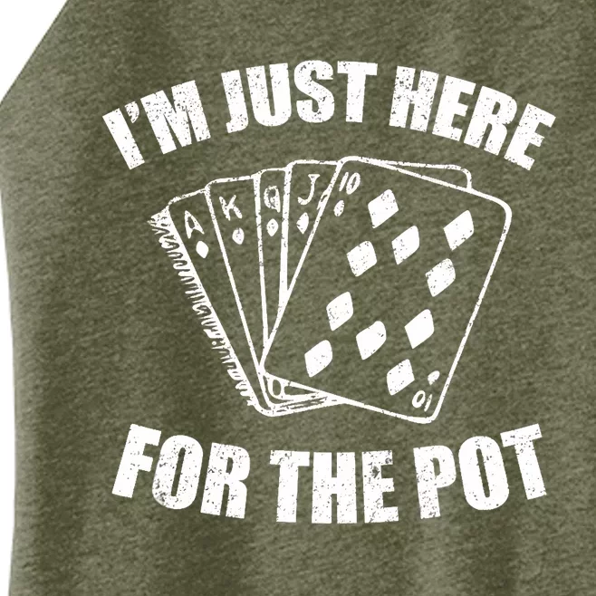 Funny Poker Player Gifts I'm Just Here For The Pot Women’s Perfect Tri Rocker Tank