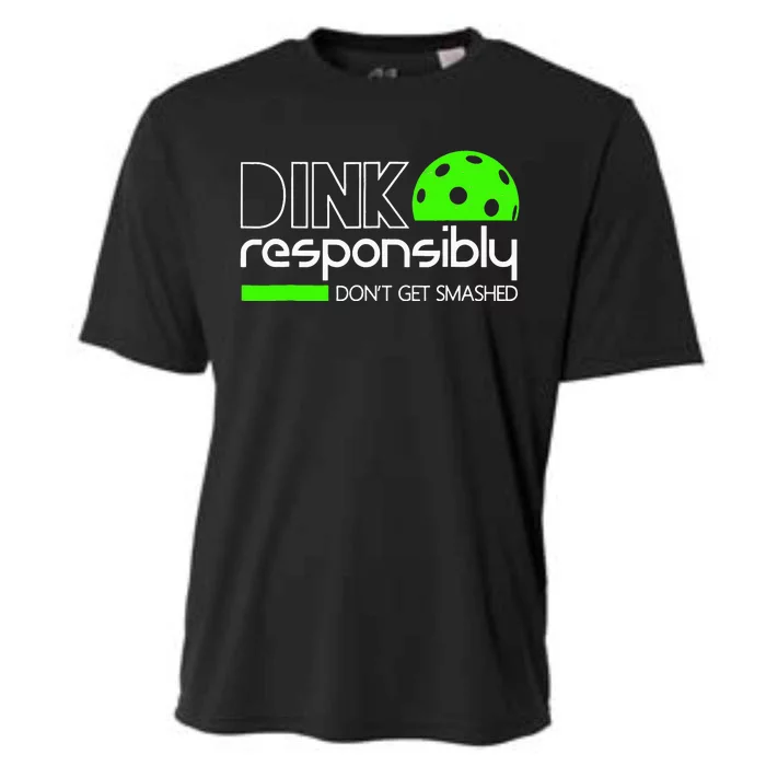 Funny Pickleball Player Dink Responsibly Don't Get Smashed Cooling Performance Crew T-Shirt