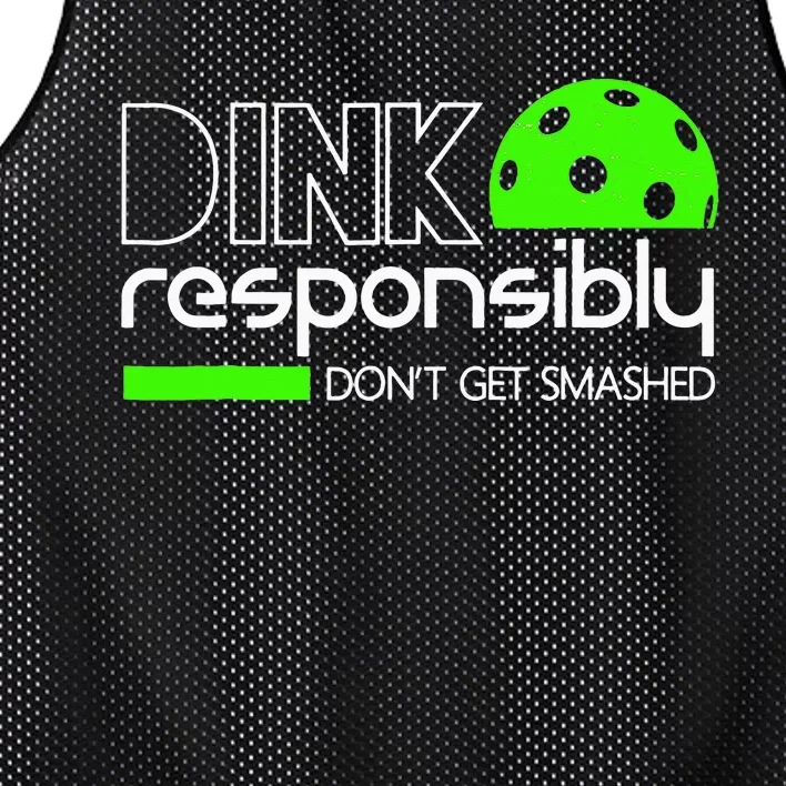 Funny Pickleball Player Dink Responsibly Don't Get Smashed Mesh Reversible Basketball Jersey Tank