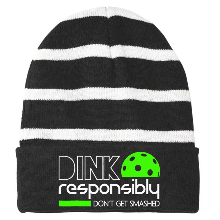 Funny Pickleball Player Dink Responsibly Don't Get Smashed Striped Beanie with Solid Band