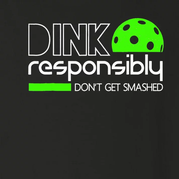 Funny Pickleball Player Dink Responsibly Don't Get Smashed Toddler Long Sleeve Shirt