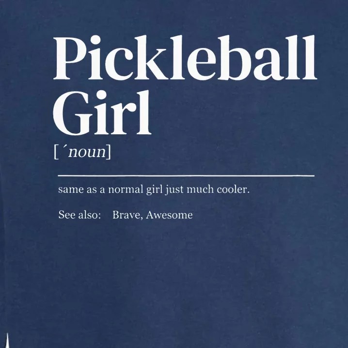 Funny Pickleball quote definition woman Garment-Dyed Sweatshirt