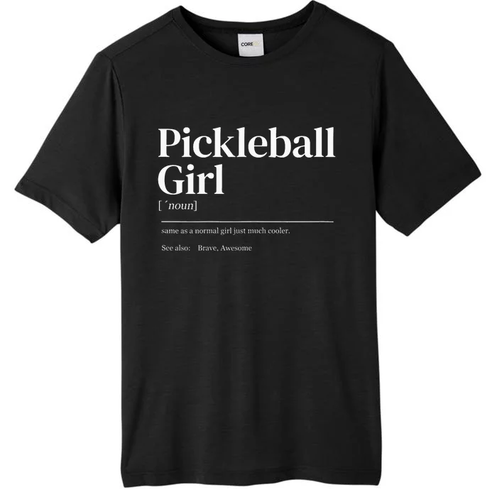 Funny Pickleball quote definition woman ChromaSoft Performance T-Shirt