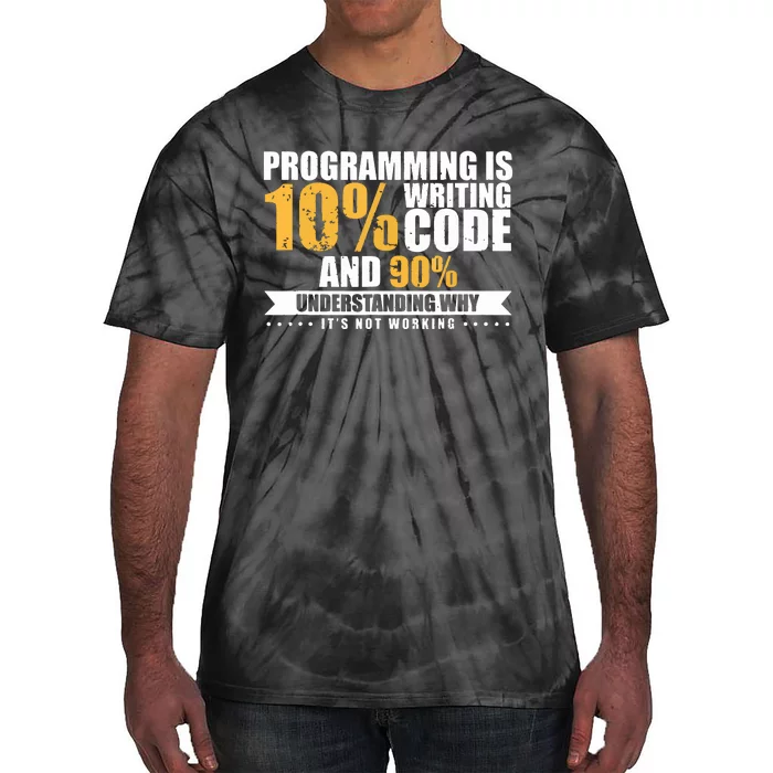 Funny Programming Quote Gift Programmer Software Developer Tie-Dye T-Shirt