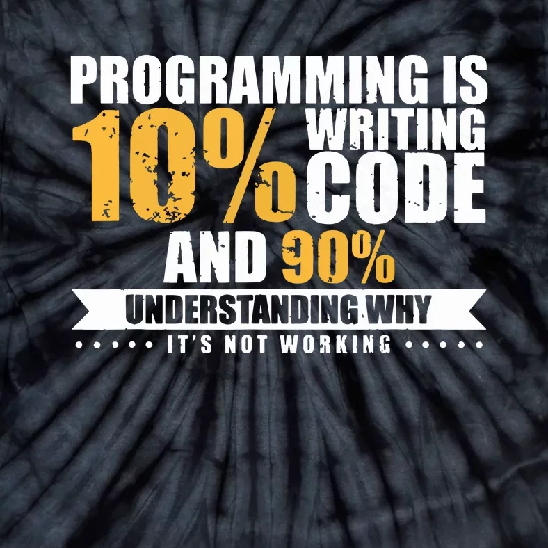 Funny Programming Quote Gift Programmer Software Developer Tie-Dye T-Shirt