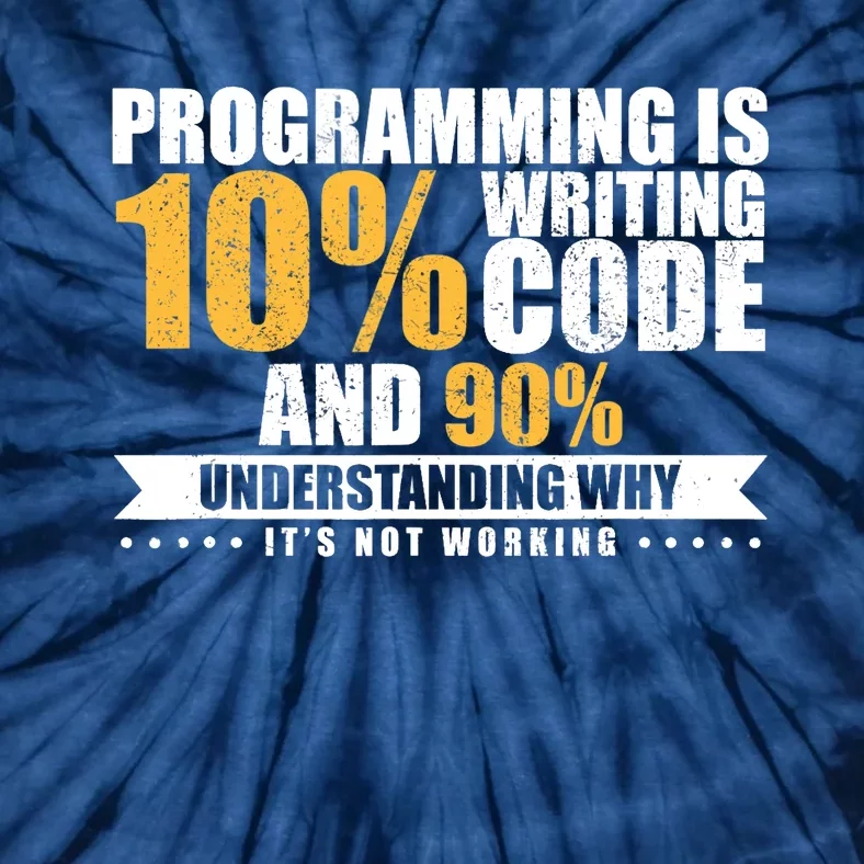 Funny Programming Quote Gift Programmer Software Developer Tie-Dye T-Shirt