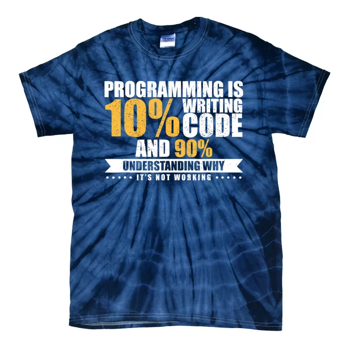 Funny Programming Quote Gift Programmer Software Developer Tie-Dye T-Shirt