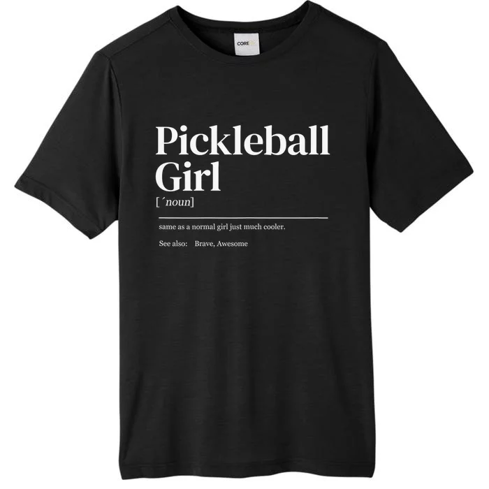 Funny Pickleball quote definition woman ChromaSoft Performance T-Shirt