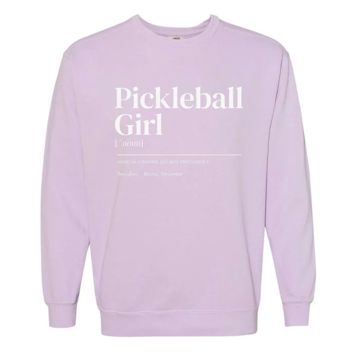 Funny Pickleball quote definition woman Garment-Dyed Sweatshirt