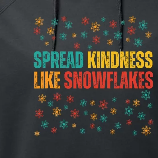 Funny Positive Quote Winter Spread Kindness Like Snowflakes Performance Fleece Hoodie