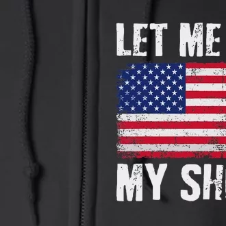 Funny Political Quote Let Me Get My Shoes Full Zip Hoodie