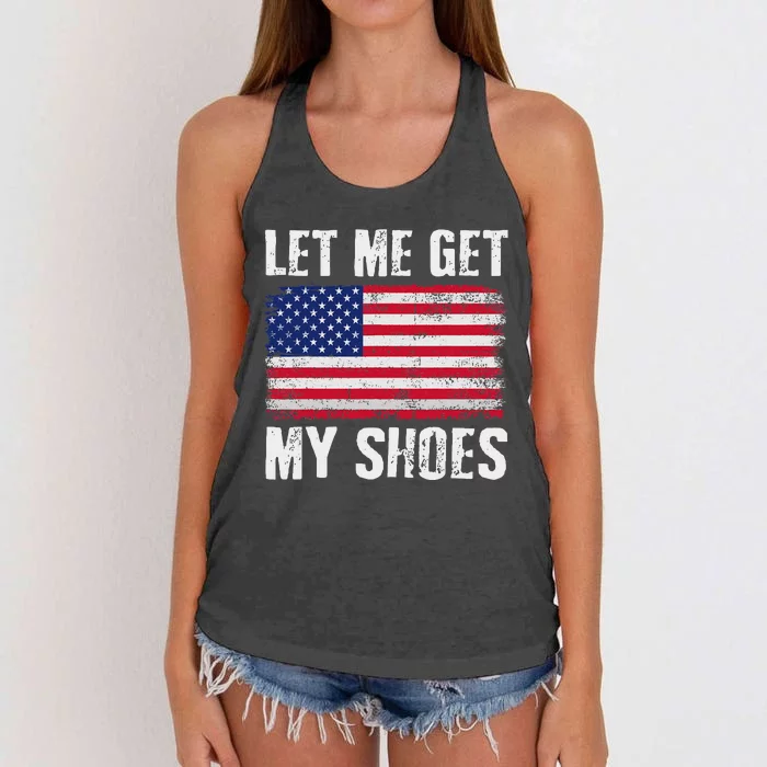 Funny Political Quote Let Me Get My Shoes Women's Knotted Racerback Tank