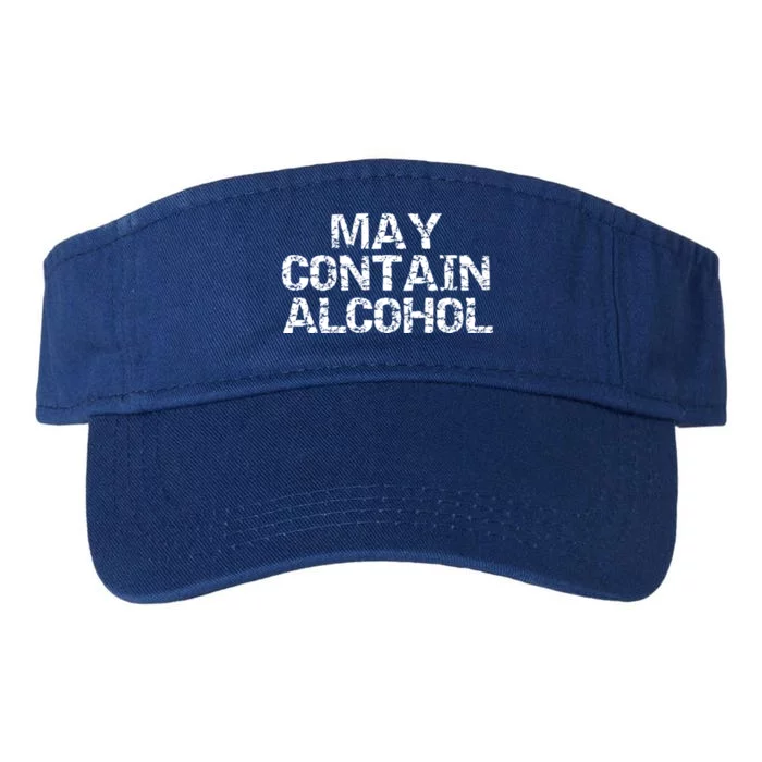 Funny Party Quote Ing Joke Gift May Contain Alcohol Gift Valucap Bio-Washed Visor