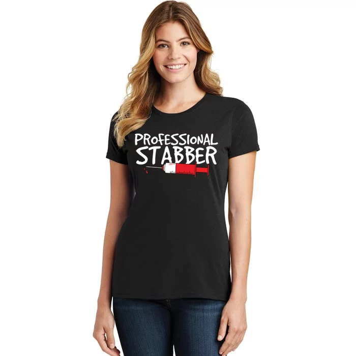 Funny Phlebotomist Quote Gift Professional Stabber Graduate Women's T-Shirt