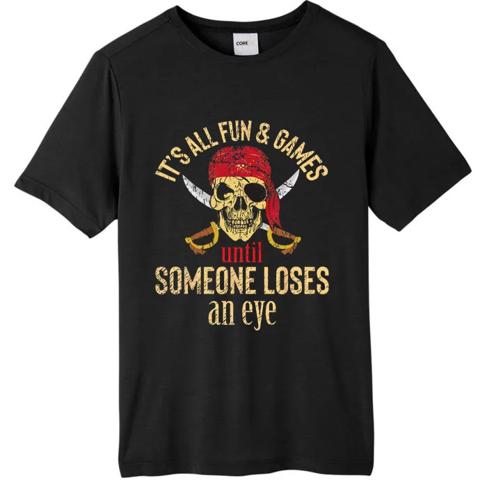 Funny Pirate Quote With Eye Patch & Headscarf Design ChromaSoft Performance T-Shirt