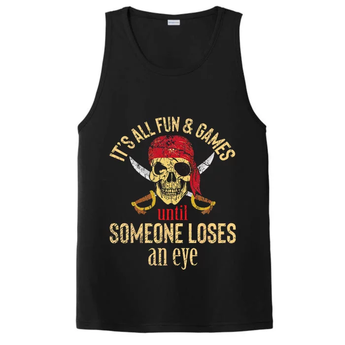 Funny Pirate Quote With Eye Patch & Headscarf Design Performance Tank