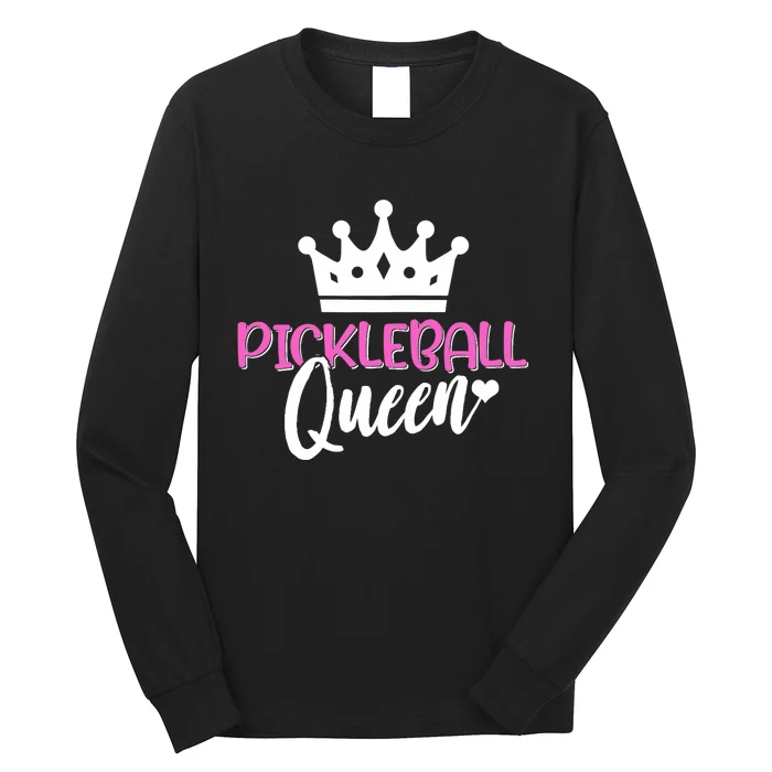 Funny Pickleball Queen Graphic For Wo Pickleball Player Long Sleeve Shirt